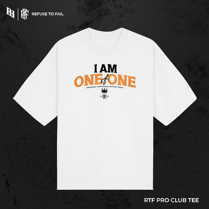 I Am One of One (Pro Club)