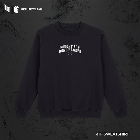 Fought For None Handed (Sweatshirt)